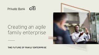 Creating an agile family enterprise