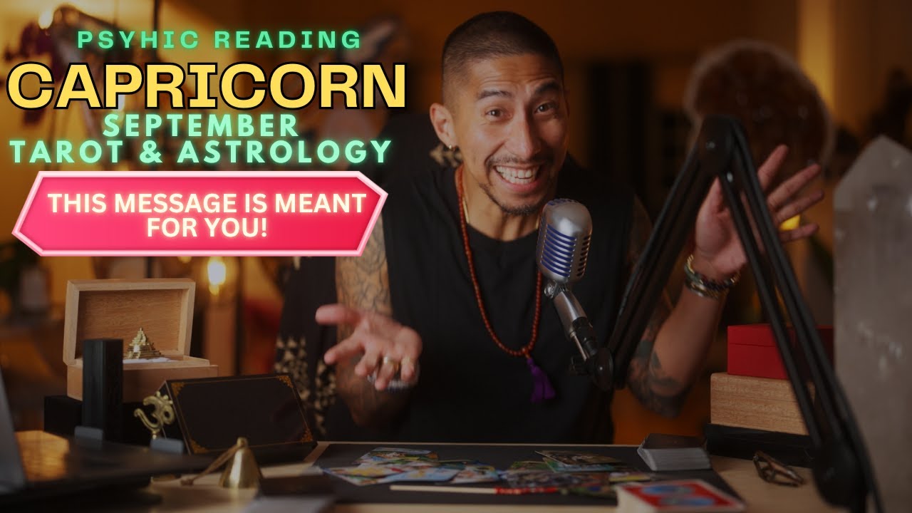 CAPRICORN THE MOST BLESSED MONTH IS COMING SEPTEMBER TAROT HOROSCOPE