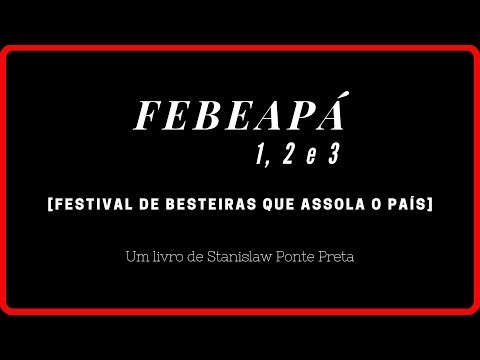 FEBEAP 1, 2 e 3 | Stanislaw Ponte Preta