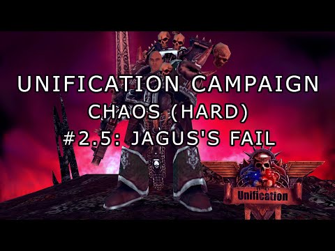 Unification: CHAOS CAMPAIGN (HARD) #2.5 - Jagus's Fail | Dawn of War: Soulstorm