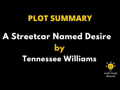 Plot Summary Of A Streetcar Named Desire By Tennessee Williams. - A Streetcar Named Desire
