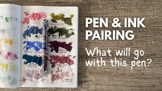 Pen & Ink Pairing // What should I ink my pen with? #fountainpenink #fountainpen