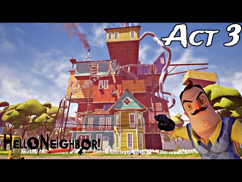 Hello Neighbor - Saatnya Buat Segala Persiapan Ke Basement - Act 3 (1)