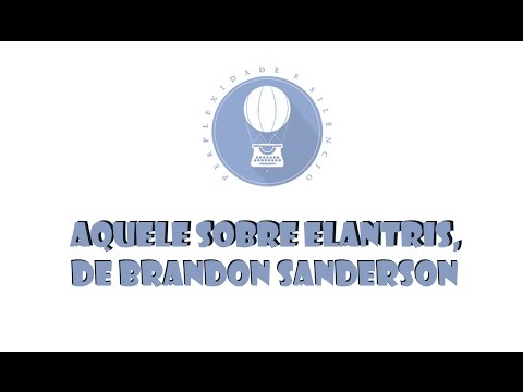 Perplexidade e Silncio | Aquele sobre Elantris, de Brandon Sanderson