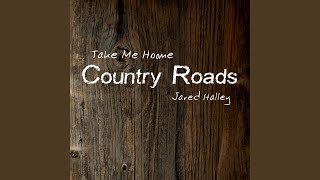 Take Me Home, Country Roads