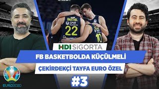 FB'nin baskete ayıracak 12 milyon Euro'su yok | Serdar Ali Ç. & Mustafa D. | Çekirdekçi Tayfa #3