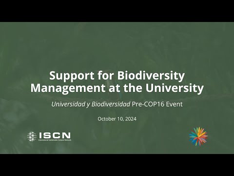 Support for Biodiversity Management | Universidad y Biodiversidad Pre-COP16 Seminar (in Spanish)