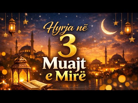 Hyrja në 3 muajt e mirë dhe vlera e tyre!