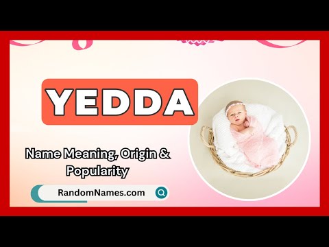 Yedda - Baby Girl Name Meaning, Origin & Popularity - RandomNames.com