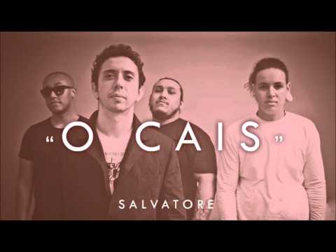 Salvatore -  O Cais ( Música )