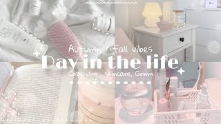 Day in the life *VLOG* ˖𓍢ִ໋ 🎧✧˚.🎀༘⋆ || autumn / fall vibes , skincare , makeup , cleaning,