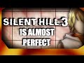 The (Almost) Perfect Horror Game - Silent Hill 3