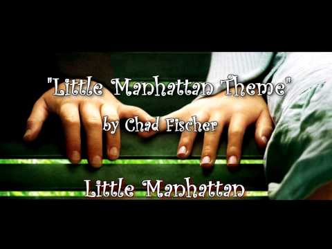 Little Manhattan Soundtrack - Theme Song by Chad Fischer