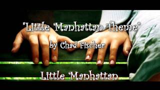Little Manhattan Soundtrack - Theme Song by Chad Fischer
