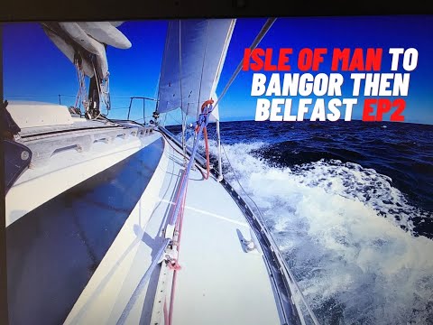 Sailing Gemini to N Ireland. We leave Peel, Isle of Man to sail to Bangor and then Belfast.