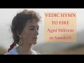Agni Sūktam Rig Veda Gaiea Sanskrit