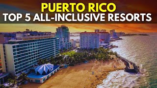 “Best Puerto Rico All-Inclusive Resorts: Compare Top Picks”