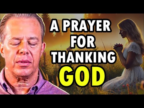 Dr. Joe Dispenza - STOP WORRYING & START THANKING GOD – The Most Powerful Morning Prayer.