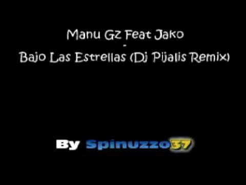 Manu Gz Feat Jako - Bajo Las Estrellas (Dj Pijalis Remix).avi