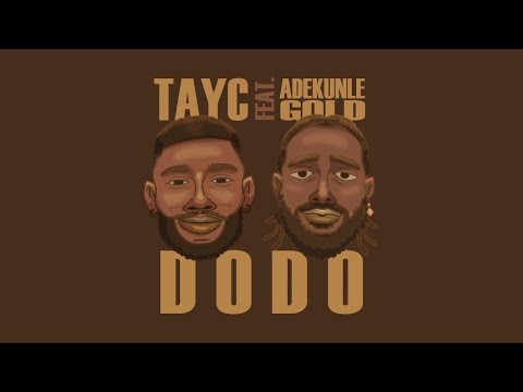 Tayc - D O D O (Adekunle Gold Version)