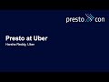 Presto At Uber Harsha Reddy Uber