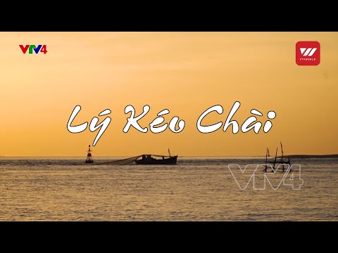 Trình diễn: Lý Kéo Chài (Dân ca Nam Bộ)