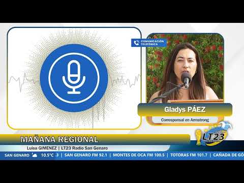 Desde Armstrong Gladys Paez corresponal de LT 23 RADIO San Genaro.