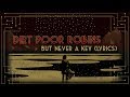 But Never a Key by Dirt Poor Robins