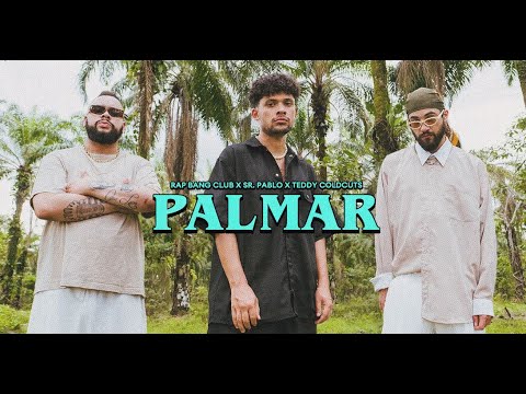 Rap Bang Club, Sr Pablo, Teddy Coldcuts - Palmar (Official Video)