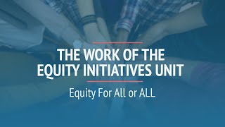 The Work of the MCPS Equity Initiatives Unit