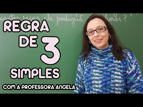 Regra de Três Simples -  Professora Angela Matemática
