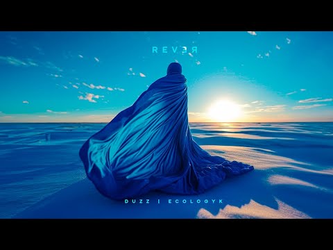 Duzz, Ecologyk - REVER