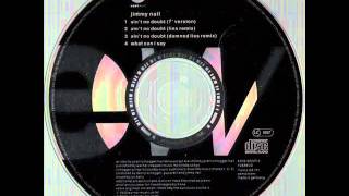 Jimmy Nail - Ain&#39;t No Doubt (Lies Remix) HQ AUDIO
