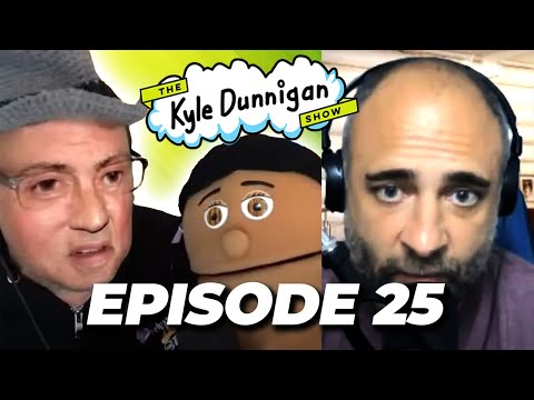 Kyle Dunnigan Show Episode 25