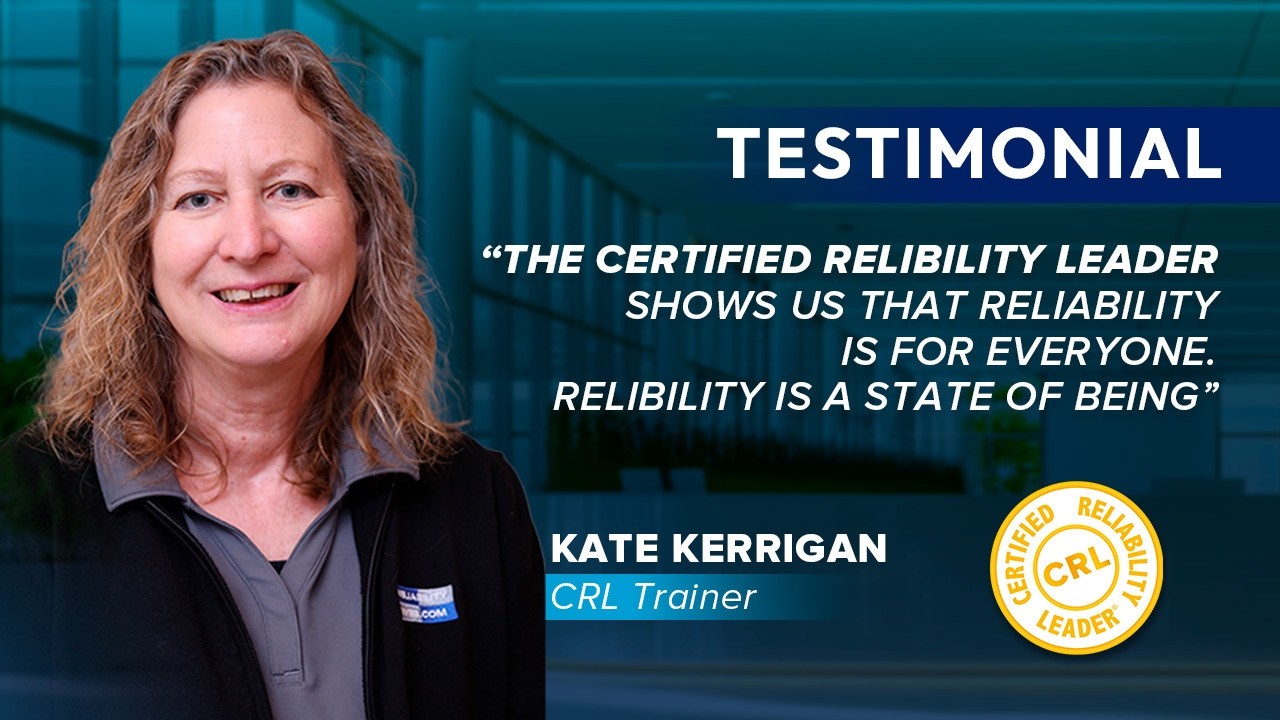 The CRL Shows us that Reliability is for Everyone - Kate Kerrigan, CRL Trainer