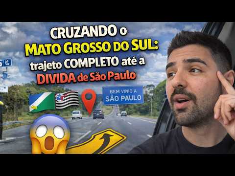 CRUZANDO o Mato Grosso do Sul: trajeto COMPLETO até a DIVIDA de São Paulo
