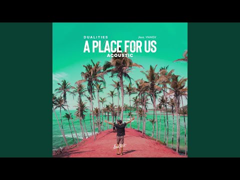 A Place for Us (Acoustic Version)