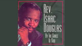 I'll Go Anywhere - Rev. Isaac Douglas