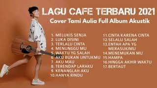 Cover akustik populer 2021 | Tami Aulia full album Terbaru width=