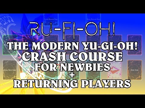 Ru-Fi-Oh! - A Crash Course in Modern Yu-Gi-Oh! Basics for Returning Players and Beginners