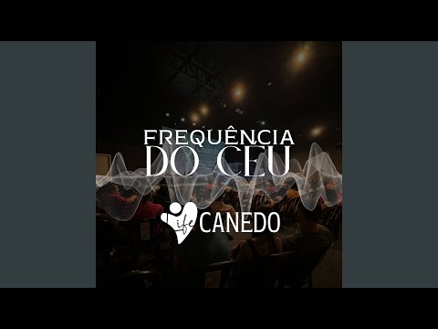 Frequência Do Céu - Life Canedo