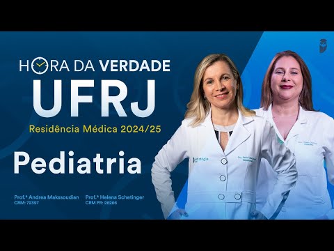 Hora da Verdade Pediatria UFRJ Residência Médica 2024/25