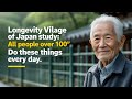 8 Habits For Living Over 100 Secrets From Japan S Longevity Villages
