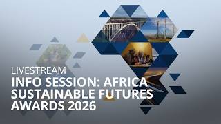 Info Session: 2026 Africa Sustainable Futures Awards