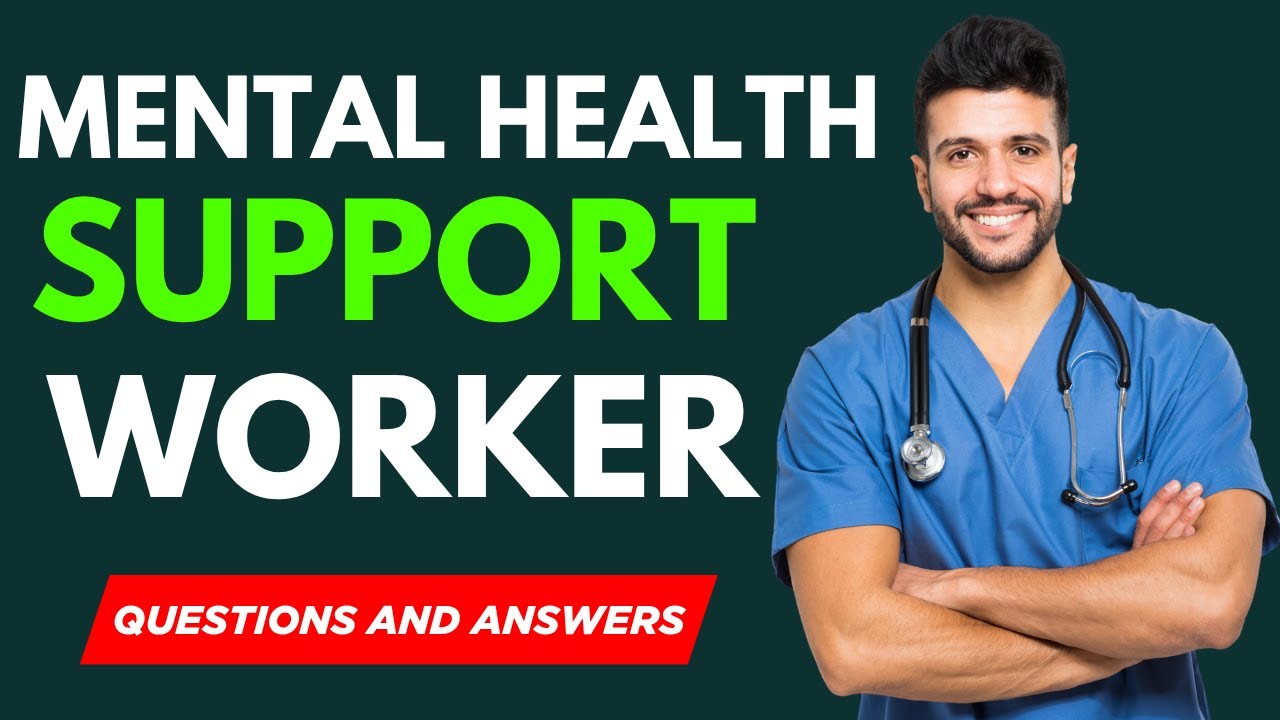 Top 25 Mental Health Support Worker Interview Questions and Answers for 2026