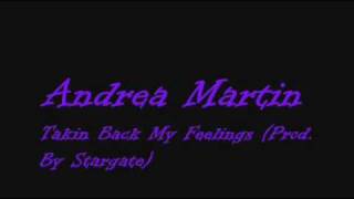 Andrea Martin - Takin Back My Feelings (Prod. By Stargate)