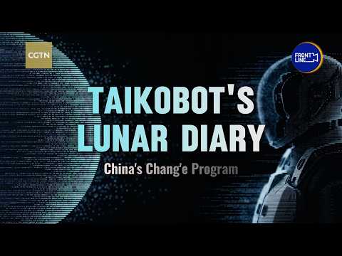Taikobot's lunar diary: Journey through China's Chang'e missions