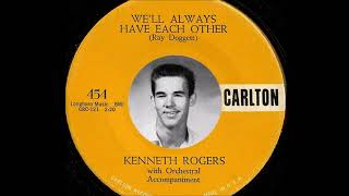 Kenny Rogers (Kenneth Rogers) - We&#39;ll Always Have Each Other （1958）