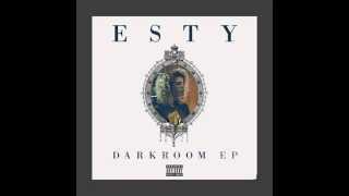 Esty - Killing Your ills ft. Tyga (Darkroom EP 02 - Audio)