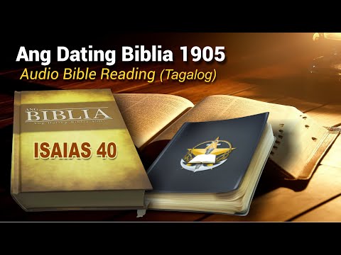 Isaias 40 (Ang Dating Biblia 1905) Audio Bible Reading - Tagalog